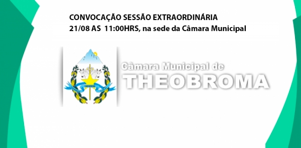 Convocação - Sessão extraordinária 21/08 - as 11:00hrs