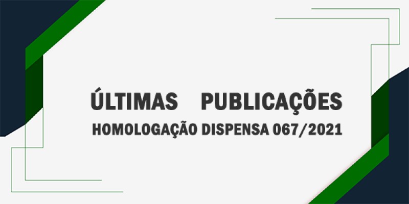 Homologação dispensa Nº. 067/2021/